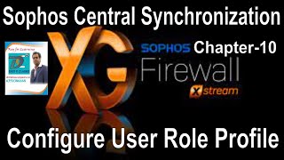Sophos Central | Sophos Center with V18 MR5 | User Role Profile with Sophos Central Synchronization
