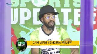 SPORTS UPDATE: Cape Verde vs Nigeria preview screenshot 5