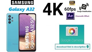 Samsung Galaxy A32 Google Camera Official 4k 60fps video