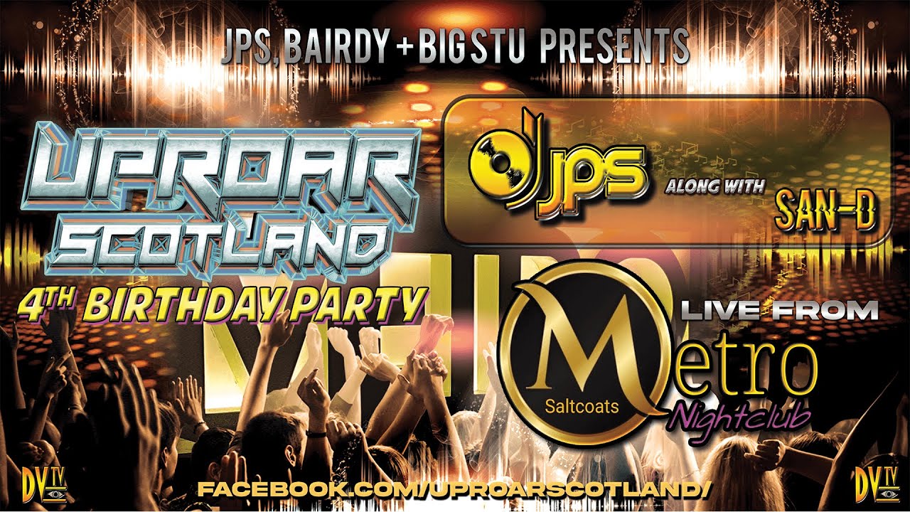 DJ JPS with MC SAN-D Live @ The Metro - Uproar Scotland 4th Birthday Party