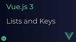 Vue JS 3 Tutorial - 14 - Lists and Keys