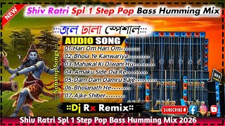 Dj Rx Remix Shiv Ratri Spl Song 1 Step Pop Bass Humming Mix 2026 - Dj SK Remix