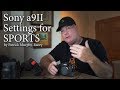 Sony a9II Settings for Sports by Patrick Murphy-Racey