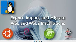 Export, Import, and Migrate WSL and WSL2 Installations