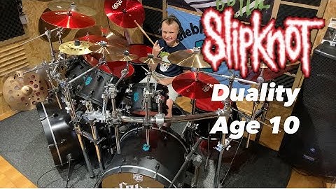 Duality- Slipknot - Age 10
