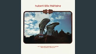 Video thumbnail of "Hubert-Félix Thiéfaine - 22 mai (Remastered)"