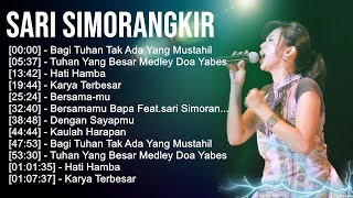 S a r i S i m o r a n g k i r ~ Best Christian Worship Songs ~ Top Praise Worship Songs 2023
