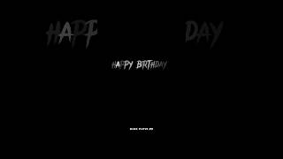 Happy Birthday Black Screen Status Whappth Status New