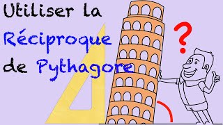 Démontrer qu'un triangle est rectangle avec la réciproque de Pythagore