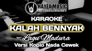 KARAOKE KALAH BENNYAK | NADA CEWEK | VERSI DANGDUT KOPLO