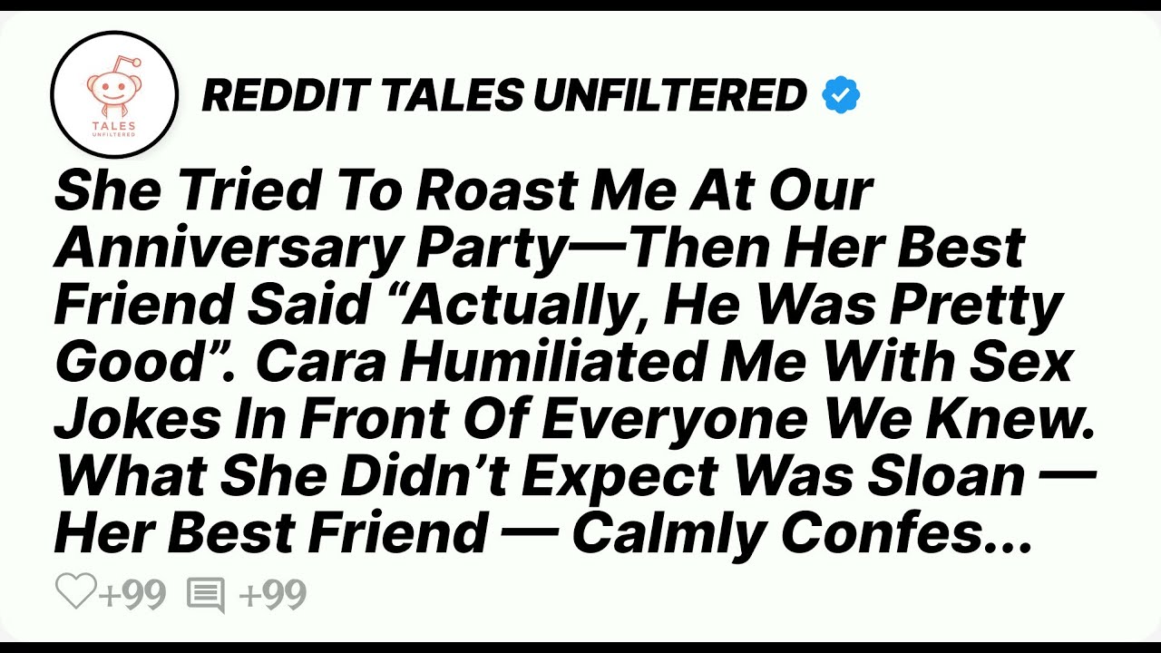 She Tried To Roast Me At Our Anniversary Party—Then Her Best Friend Said “Actually...-Reddit Stories