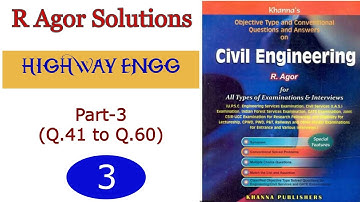 R Agor Solutions Highway Engg Part-3||Q.41 to Q.60