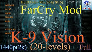 FarCry Mod - K-9 Vision (20-levels)_Full_1440p_HQ