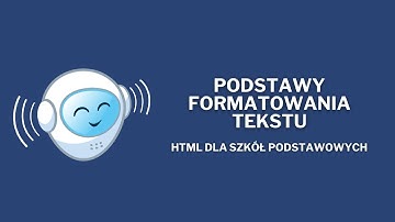 Podstawy formatowania tekstu | HTML dla szkół podstawowych 🌐