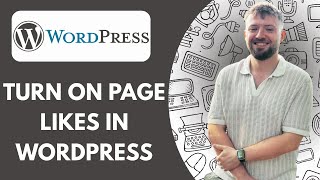 How to Turn on Page Likes in WordPress (Full 2025 Guide)