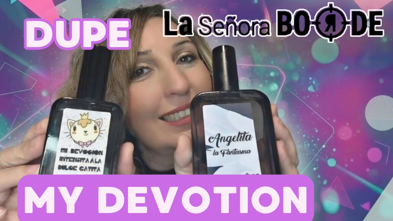 🔝DUPE MY DEVOTION SEÑORA BORDE, FAVORITOS Y NOVEDADES😻