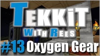 Tekkit with Rees - Episode 13: Oxygen Gear