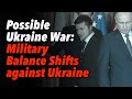 Possible Ukraine War: Military Balance Shifts against Ukraine