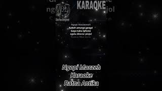 Ngopi Maszeh (Karaoke) Ratna Antika