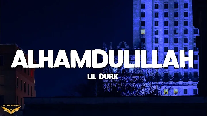 Lil Durk - Alhamdulillah (Lyrics)
