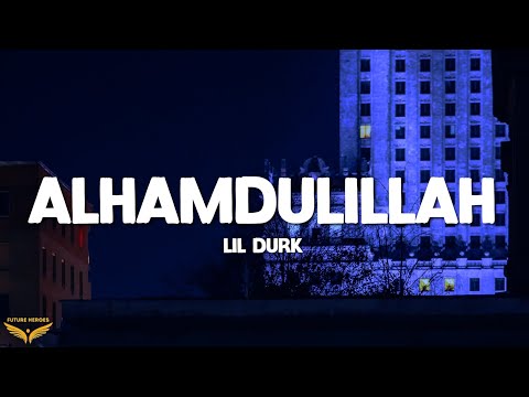 Lil Durk - Alhamdulillah (Lyrics)