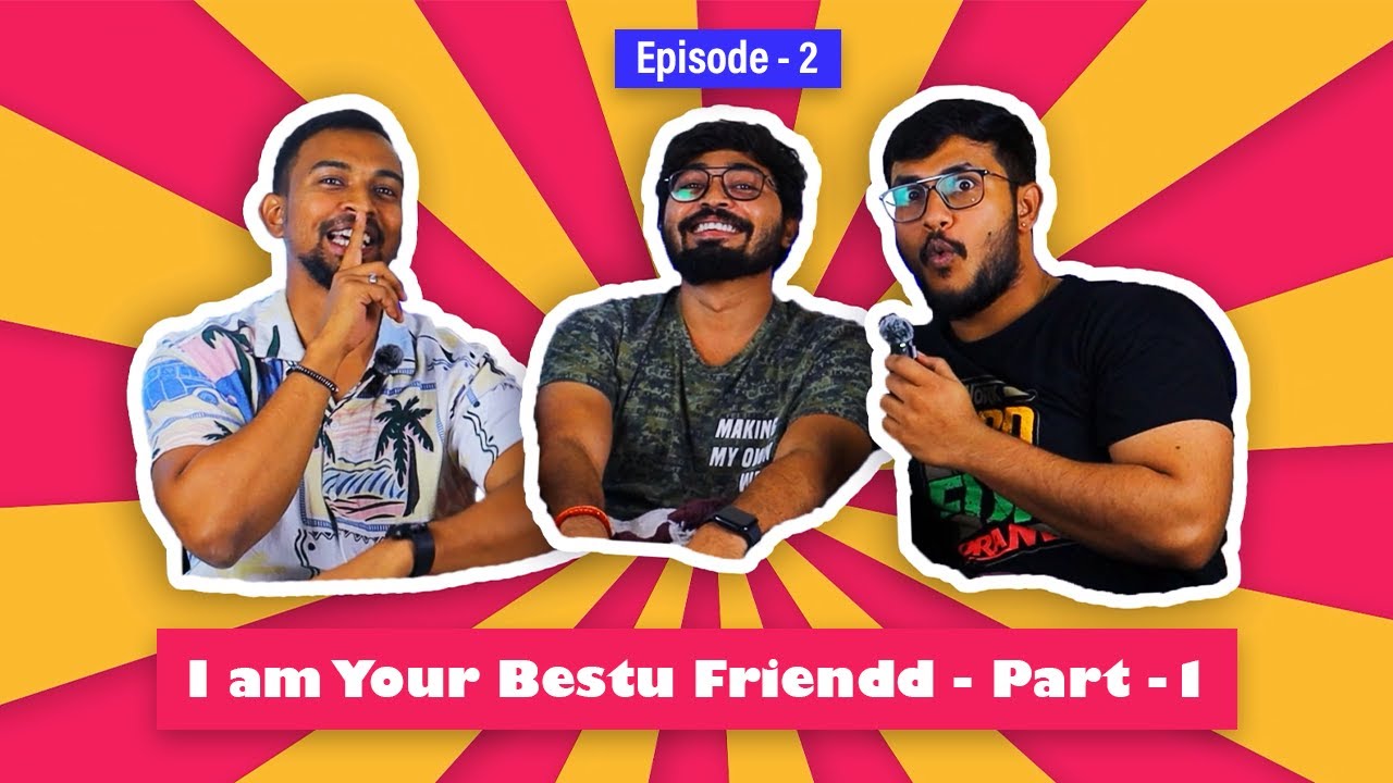 I Am Your Bestu Friendd 🫂 | Podcast Series 🎙 | With Karthik 🥳 & Mothi ❤️| Episode 2️⃣ - Part 1️⃣