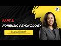 Day 2: Everything About Forensic Psychology | Ms. Dhara Mehta | Krino Forensics