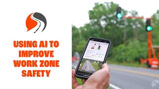 Using Artificial Intelligence to Improve Work Zone Safety