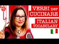 How to cook... in ITALIAN! VERBS for COOKING | LEARN ITALIAN VOCABULARY