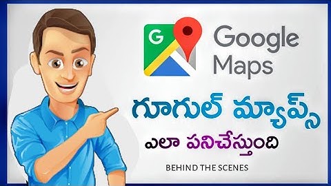 How Google maps works || Techknowledge Telugu