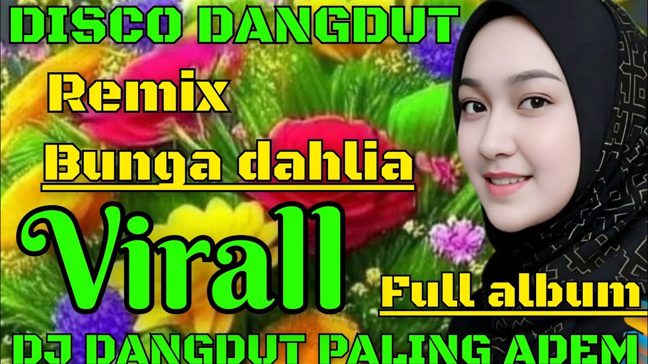 BUNGA DAHLIA FULL ALBUM - DISCO DANGDUT REMIX TERBARU VIRALL 2026
