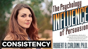 Influence The Psychology of Persuasion Summary: Commitment and Consistency