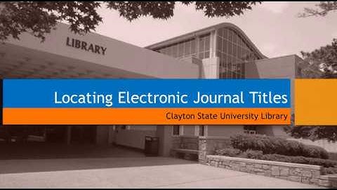 CSU Library - Locating Electronic Journal Titles