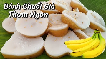 ✅Nhà Có Chuối Già Chín Ăn Không Hết Nên Làm Thử Món Bánh Này-Mềm Dẻo Thơm Béo Nước Cốt Dừa-Lê Phúc
