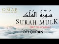 Surah mulk  quran for all  omer hisham  lofi quran  quran recitation with english translation