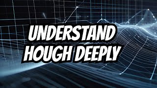 Unraveling the Hough Transform: A Deep Dive