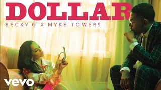 Becky G, Myke Towers - Dollar - (official letra)