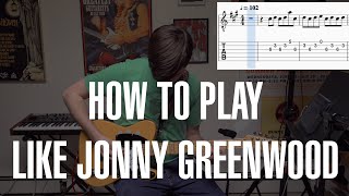 How To Play Like Jonny Greenwood: Weird Meters (Arpeggi) [Tutorial with Joe Edelmann]