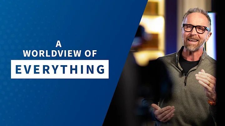 A Worldview of Everything  Dr. Jeff Myers