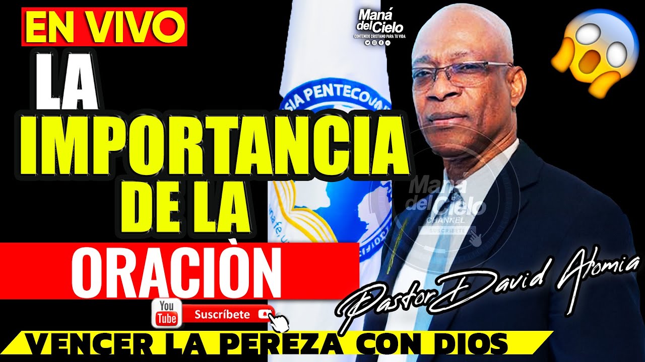 🔴EN VIVO🔴La IMPORTANCIA de LA ORACIÒN💥VENCER LA PEREZA ESPIRITUAL/ PASTOR DAVID ALOMIA CALI 🔥
