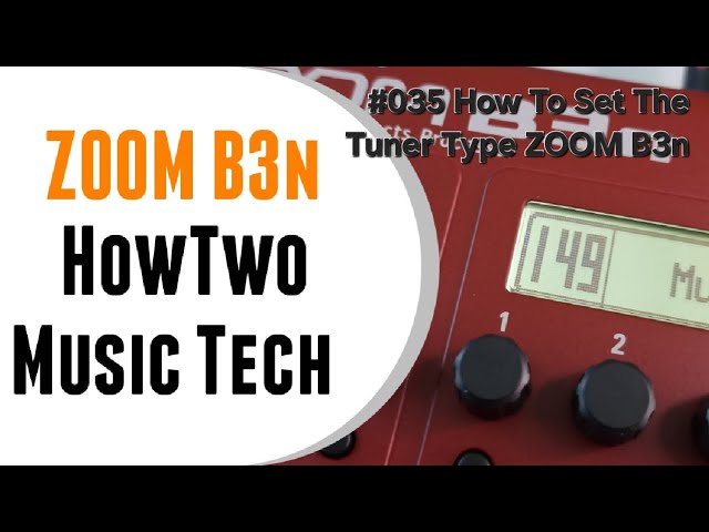 035 How To Set The Tuner Type ZOOM B3n - YouTube