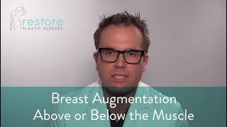 Breast Augmentation Above or Below the Muscle