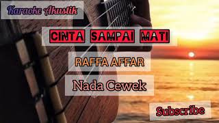 Cinta Sdanai Mati  Raffa Affar  Karaoke Akustik  Nada Cewek