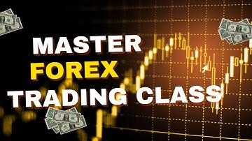 📈 Beginners to Advanced Forex Master Class – Learn to Trade Like a Pro! 🚀