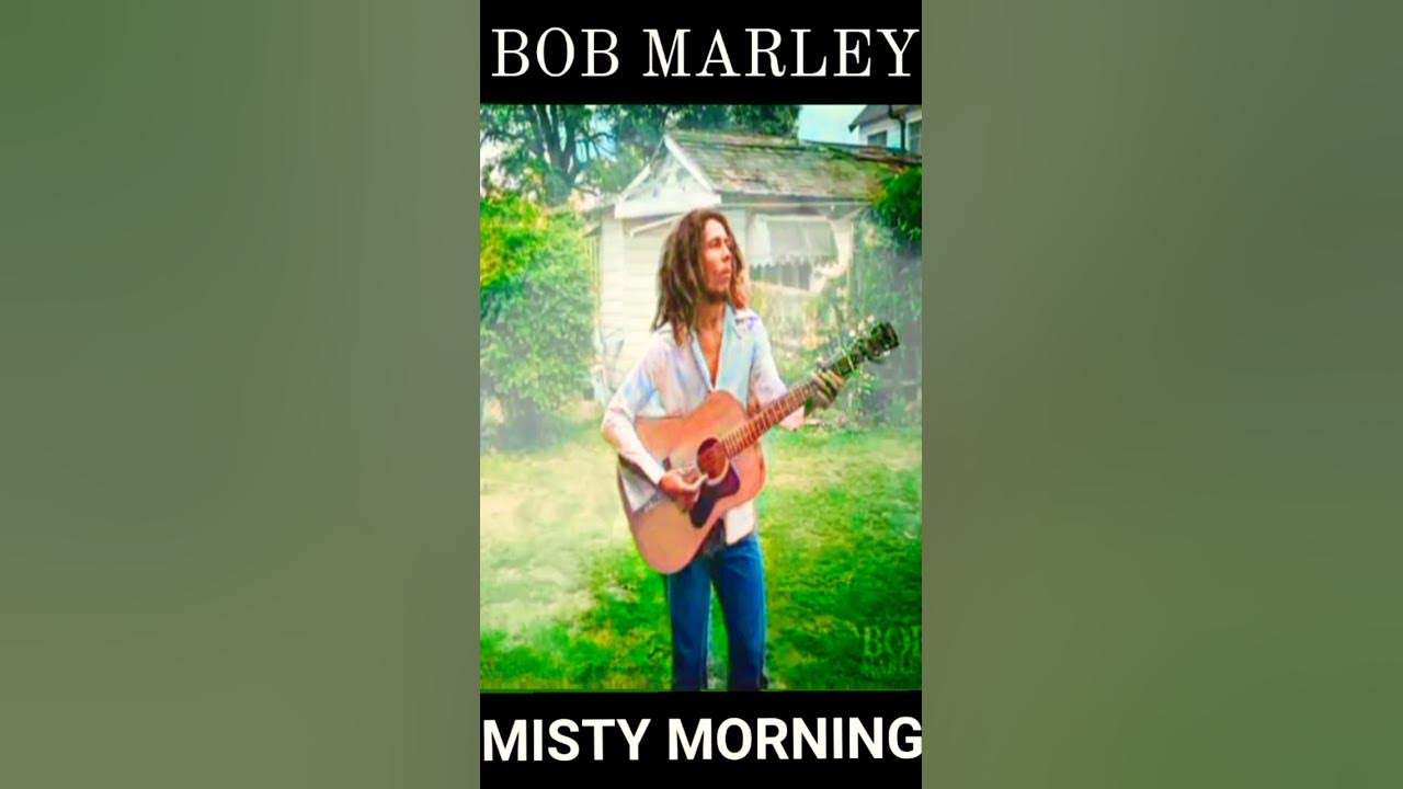 Bob Marley Misty Morning