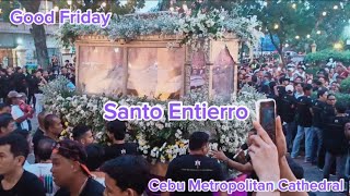 Good Friday | Santo Entierro |Cebu Metropolitan Cathedral | Santo Entierro Cordon Group | Cebu City