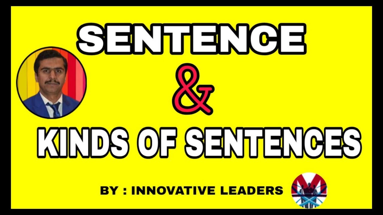 Sentence | Kinds of Sentences | Types of Sentences | English | Sindhi | Innovative Leaders