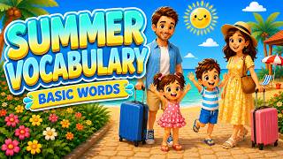 Summer Vocabulary for Kids ☀️ | Part 1 | Basic Summer Words