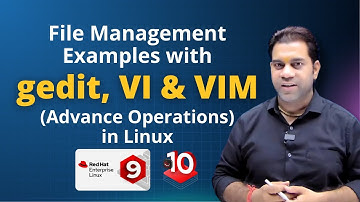 File Management with Gedit, Vi & Vim with Advanced Operations & Commands in Linux
