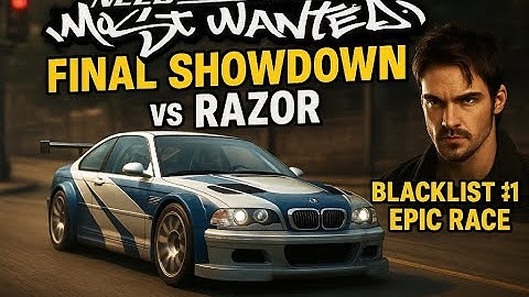 🔥 Need for Speed: Most Wanted — Final Showdown vs Razor | Blacklist #1 Epic Race!